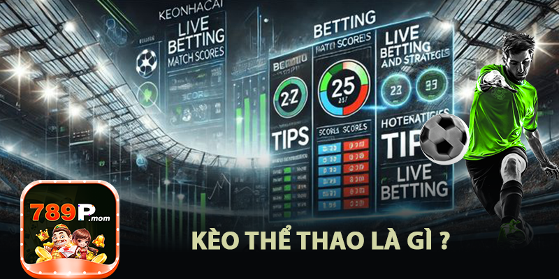 Kèo thể thao là gì?